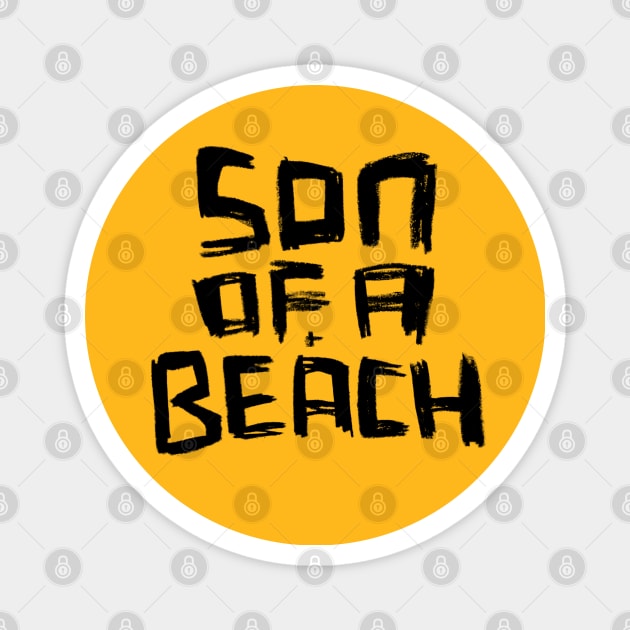 Son Of A Beach Magnet by badlydrawnbabe